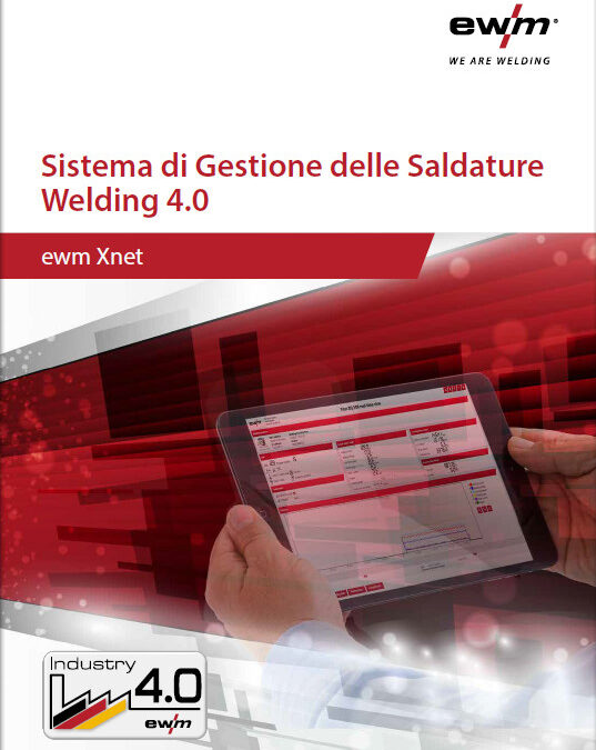 SISTEMA DI GESTIONE DELLE SALDATURE CON EWM WELDING 4.0 XNET